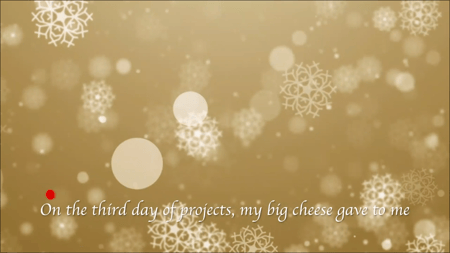 Golden background with snowflakes. On the 3rd day of projects  my big cheese gave to me.